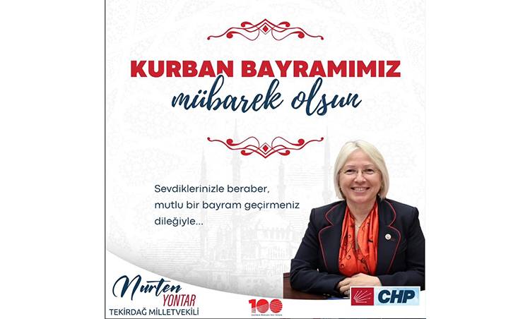 CHP TEKİRDAĞ MİLLETVEKİLİ  NURTEN YONTAR’IN KURBAN BAYRAMI MESAJI